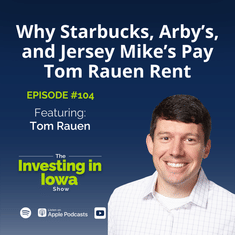 EP104 Why Starbucks, Arby's, and Jersey Mike's Pay Tom Rauen Rent