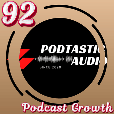 Ep. 92: Navigating Growth Disappointment in Podcasting and Finding Hope for the Future