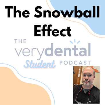 Very Dental Student: The Snowball Effect