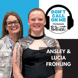 A Family's Journey with Dyslexia and Dysgraphia | Dont Call On Me, The Dyslexia Podcast Ep. 39