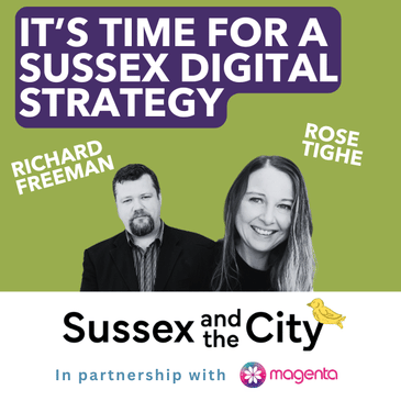 #7: It's Time For A Sussex Digital Strategy