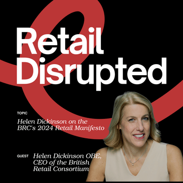 Helen Dickinson on the BRC's 2024 Retail Manifesto