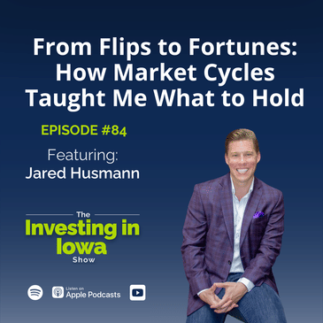 EP84 From Flips to Fortunes: How Market Cycles Taught Me What to Hold
