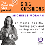 5 Big Questions: MICHELLE MORGAN