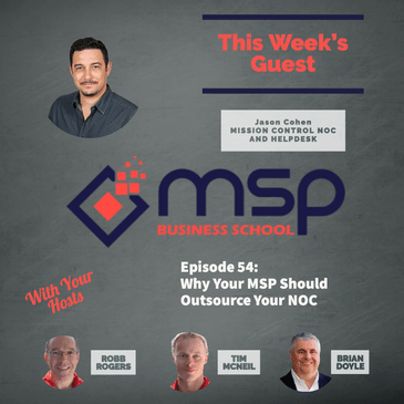 Jason Cohen, Mission Control "Why Your MSP Should Outsource Your NOC"