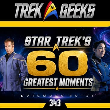 Star Trek's 60 Greatest Moments: Episodes 40-31