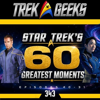 Star Trek's 60 Greatest Moments: Episodes 40-31