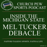 The Mel Tucker Mess at Michigan State University