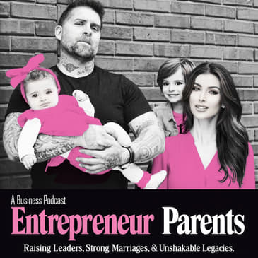 Entrepreneur Parents - Pretty & Punk Podcast | Family Success, Business Tactics, Relationship Goals