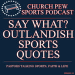 Say What? Outlandish Sports Quotes Showcase