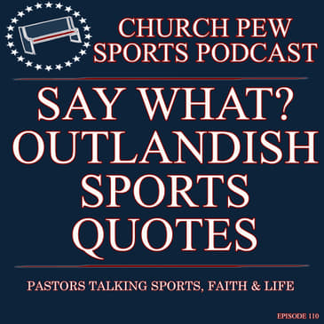 Say What? Outlandish Sports Quotes Showcase
