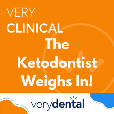 Very Clinical: The Ketodontist Weighs In!