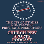 Can't Miss NBA Playoff Preview & Predictions