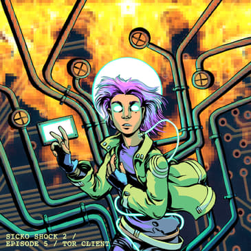 Sicko Shock 2: Episode 5 - Tor Client