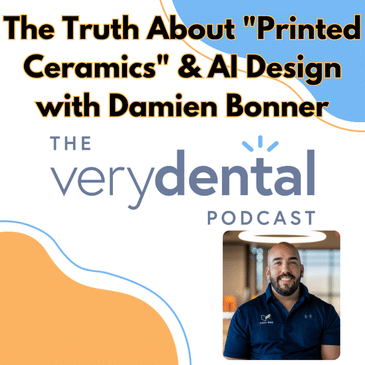 Very Dental: The Truth About "Printed Ceramics" & AI Design with Damien Bonner
