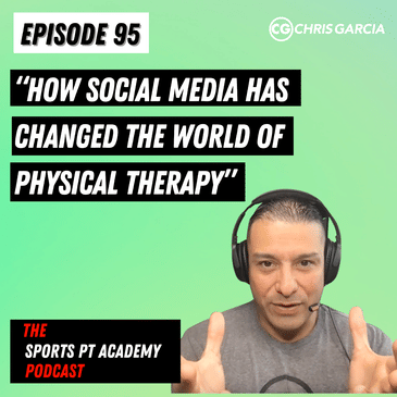 EP095: "How Social Media Has Changed The World of Physical Therapy"