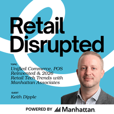 Unified Commerce, POS Reinvented & 2026 Retail Tech Trends with Manhattan Associates