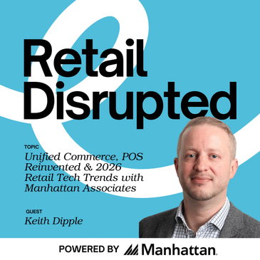Unified Commerce, POS Reinvented & 2026 Retail Tech Trends with Manhattan Associates