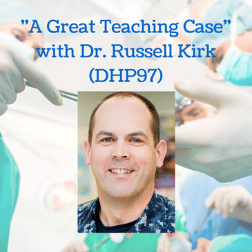 "A Great Teaching Case" with Dr. Russell Kirk (DHP97)