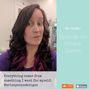 Episode 40 - Sticker Queen