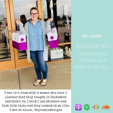 Episode 83 - Planners and Spiders and Kikki.K Oh My!