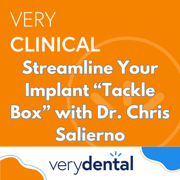 Very Clinical: Streamline Your Implant "Tackle Box" with Dr. Chris Salierno