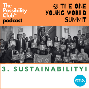 One Young World Summit special: SUSTAINABILITY!