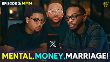 My X Showed Me Episode 2: MMM (Mental, Money, Marriage)