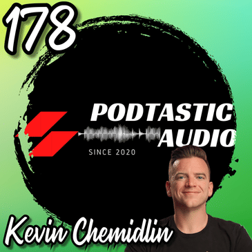 178 | Unlocking Podcast Growth Secrets with Kevin Chemidlin of Grow the Show