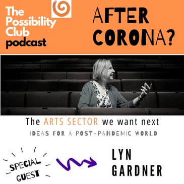 After Corona? - LYN GARDNER ON THE ARTS