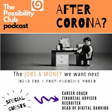 After Corona? - JOBS & MONEY