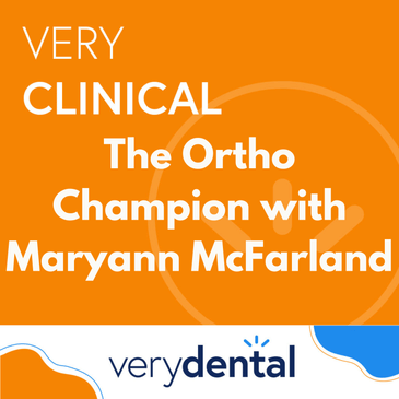 Very Clinical: The Ortho Champion with Maryann McFarland