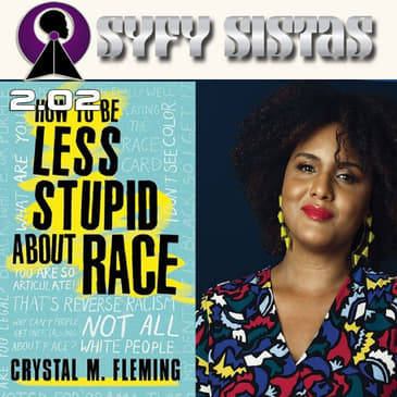 2.02 - Critical Race Theory in Star Trek with Dr. Crystal Fleming