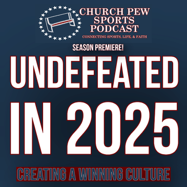 Undefeated in 2025 - Creating A Winning Culture