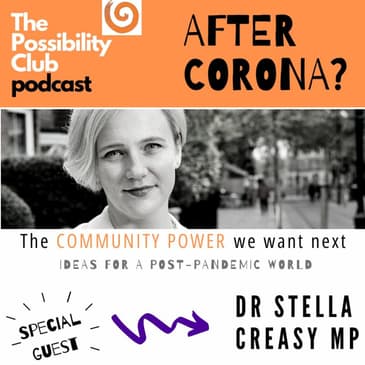 After Corona? - STELLA CREASY ON COMMUNITY POWER