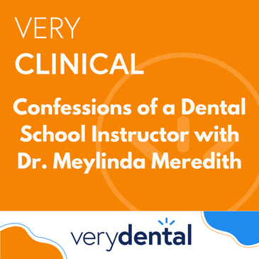 Very Clinical: Confessions of a Dental School Instructor with Dr. Meylinda Meredith