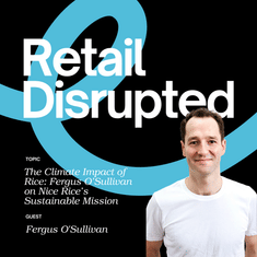 The Climate Impact of Rice: Fergus O'Sullivan on Nice Rice's Sustainable Mission