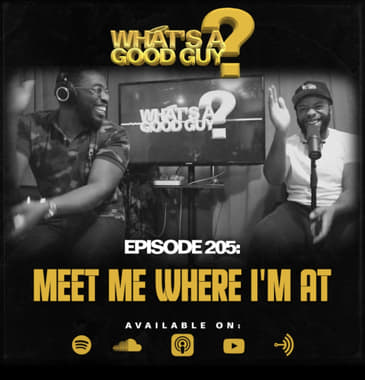 Episode 205: Meet Me Where I'm At