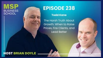 Todd Kane | The Harsh Truth About Growth: When to Raise Prices, Fire Clients, and Lead Better