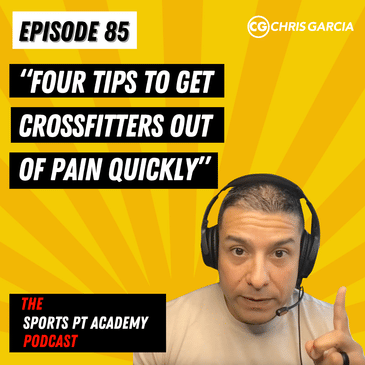 EP085: "4 Tips To Get CrossFitters Out Of Pain Quickly"