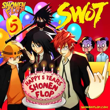 #128 Five years and two guests! | SWOT relook with Rem and Shaun from Anime out of Context