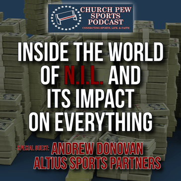 NIL, NCAA & the Wild West of College Sports – Decoding the Future with Andrew Donovan