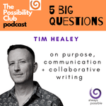 5 Big Questions: TIM HEALEY