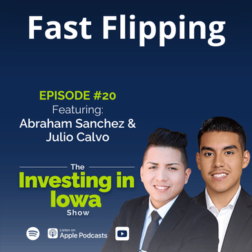 Ep20 Fast Flipping with Abraham Sanchez and Julio Calvo