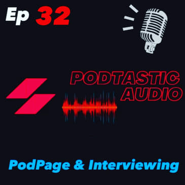Episode 32: Free website for your podcast and I break down interviewing guests.