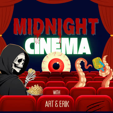Midnight Cinema: A Horror Movie Podcast with Art & Erik