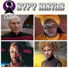 021 - Picard and the Sistas: Guinan, Lily, and Raffi
