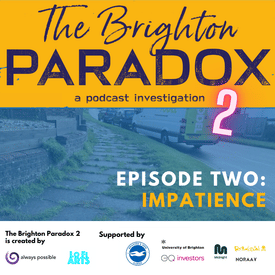 The Brighton Paradox: IMPATIENCE
