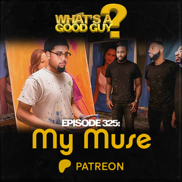 Episode 325: My Muse