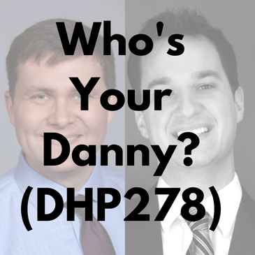"Who's Your Danny?" (DHP278)